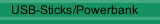 USB-Sticks/Powerbank